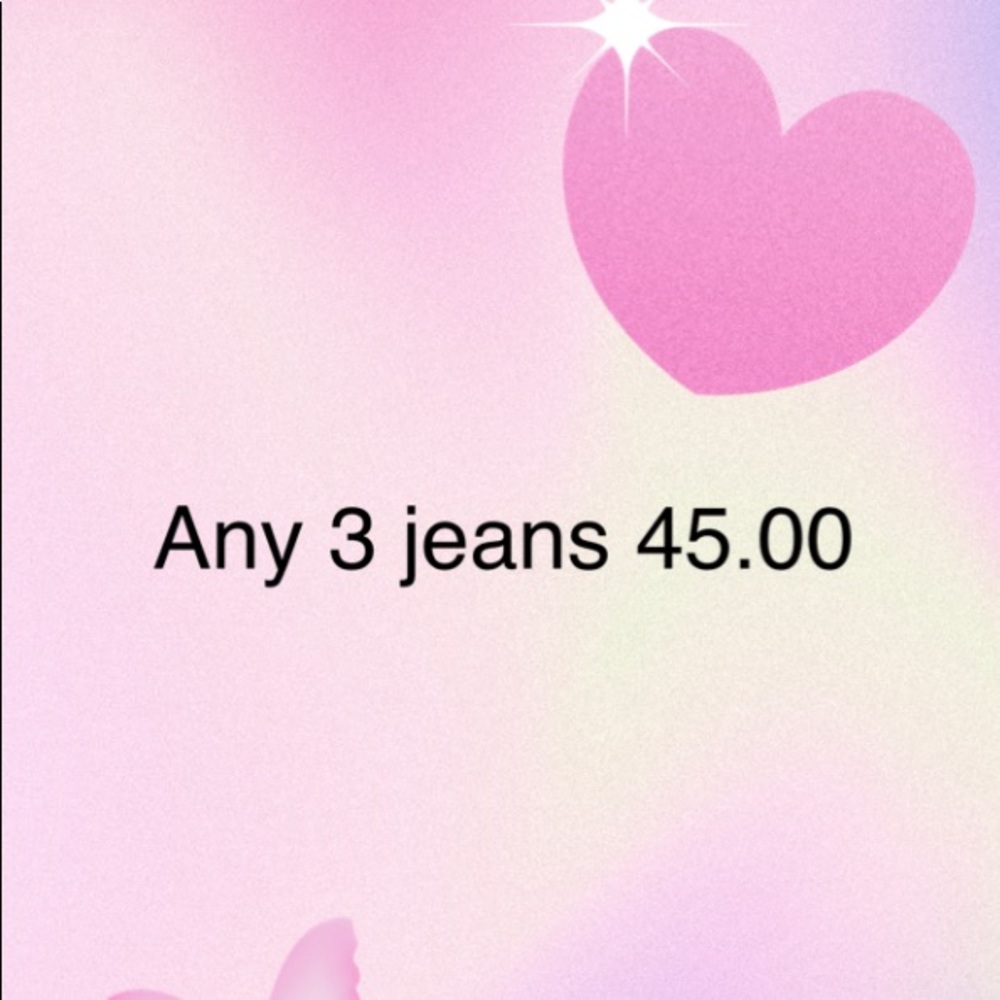 Any 3 jeans $45.00